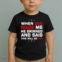 When God Made Me He Said Thisll Be Fun Quote Toddler T-Shirt thumb 2