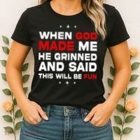When God Made Me He Said Thisll Be Fun Quote Women's T-Shirt thumb 2