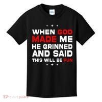 When God Made Me He Said Thisll Be Fun Quote Kids T-Shirt thumb 0
