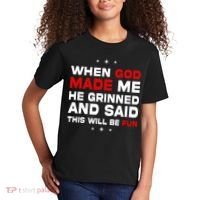 When God Made Me He Said Thisll Be Fun Quote Kids T-Shirt thumb 2