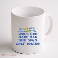 When God Made Man She Was Only Joking Coffee Mug thumb 1