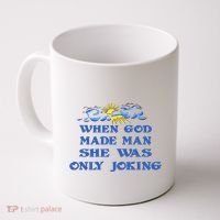 When God Made Man She Was Only Joking Coffee Mug thumb 0