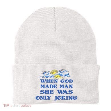 When God Made Man She Was Only Joking Beanie