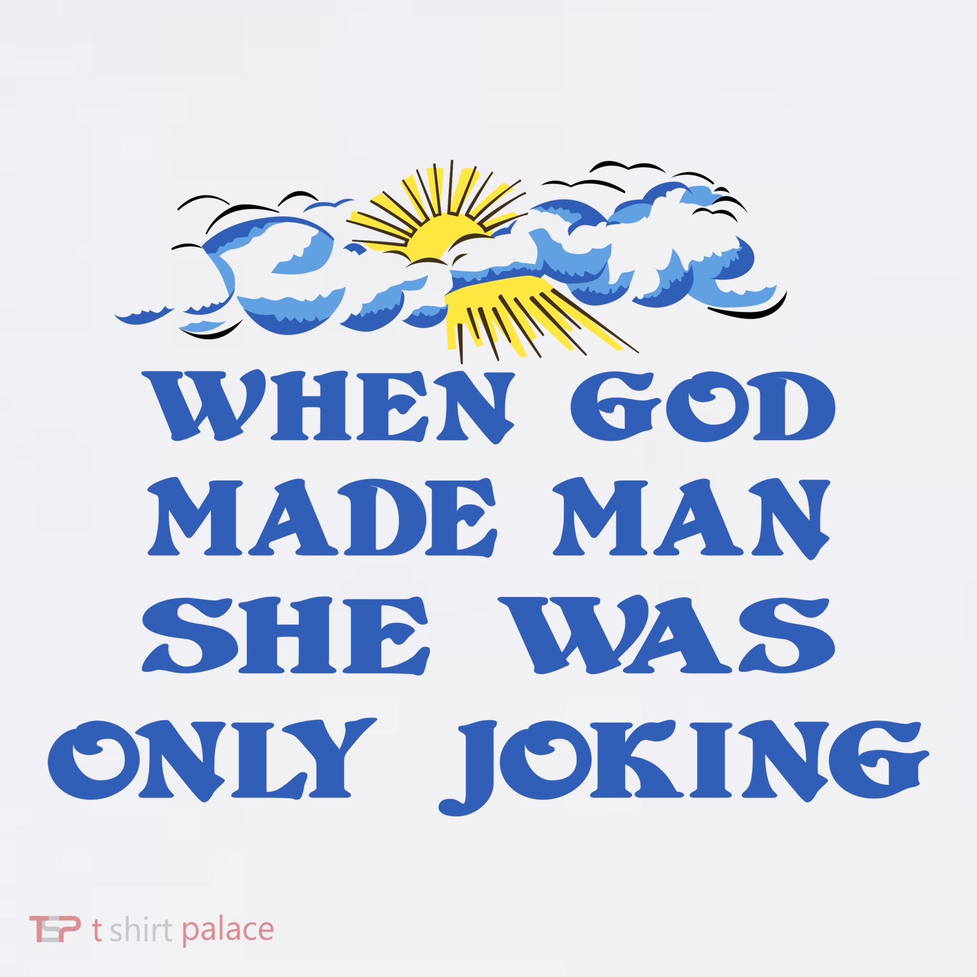 When God Made Man She Was Only Joking Beanie