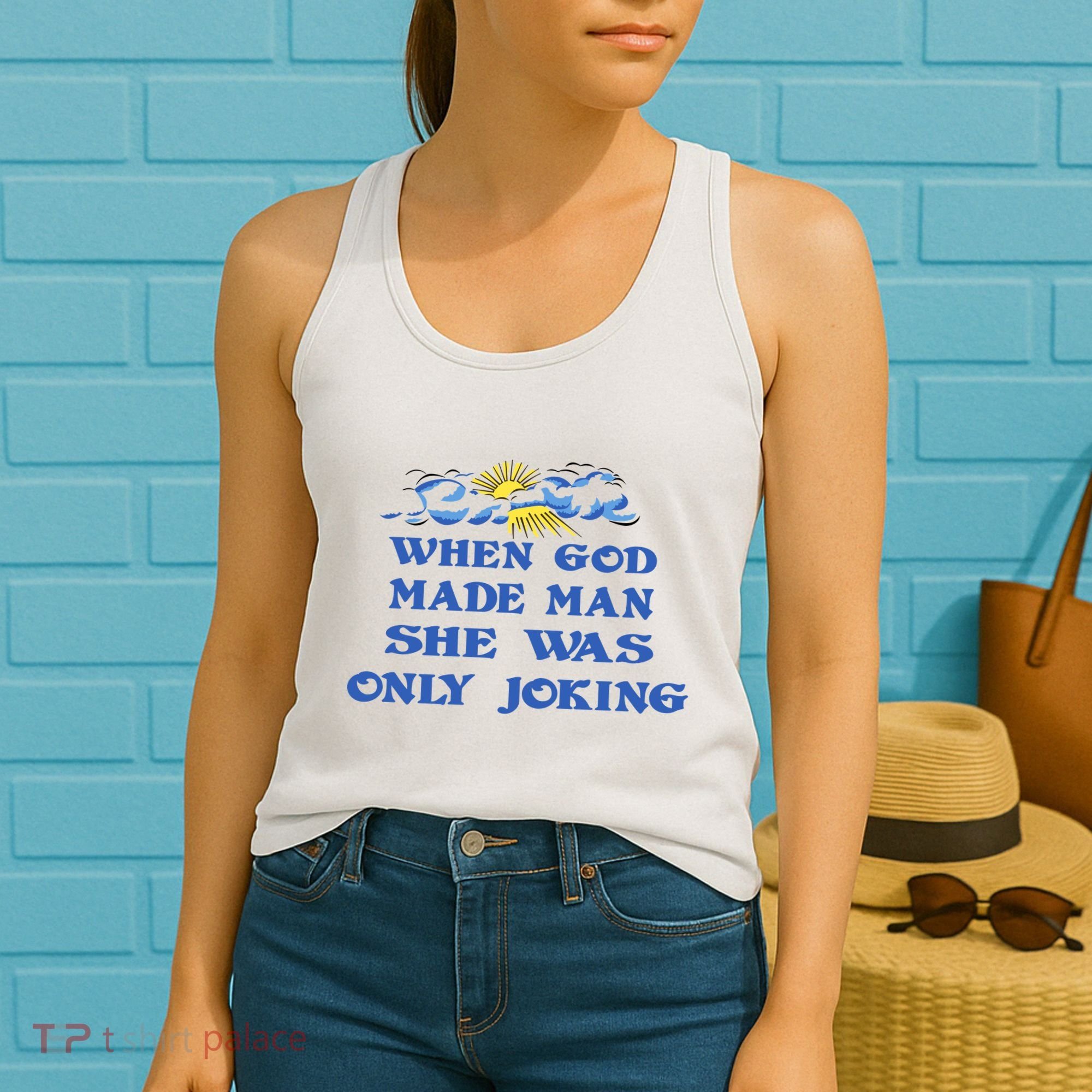 When God Made Man She Was Only Joking Women's Tank Top