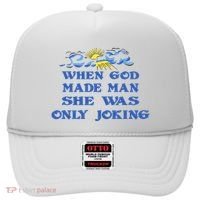 When God Made Man She Was Only Joking Hat thumb 0