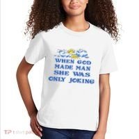 When God Made Man She Was Only Joking Kids T-Shirt thumb 2