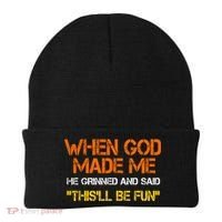 When God Made Me He Grinned Funny Meme Beanie thumb 0