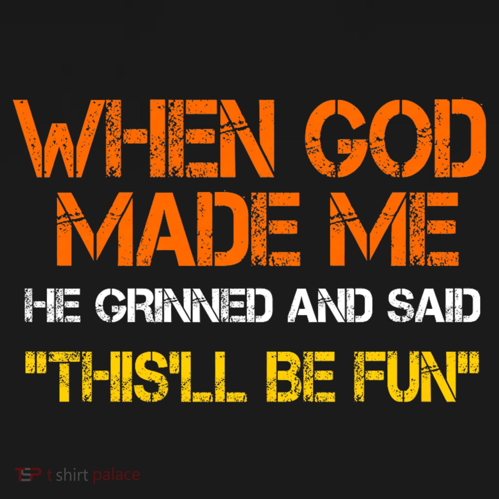 When God Made Me He Grinned Funny Meme Women's Tank Top