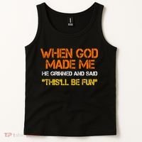 When God Made Me He Grinned Funny Meme Tank Top thumb 2