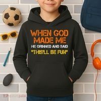 When God Made Me He Grinned Funny Meme Kids Hoodie thumb 2
