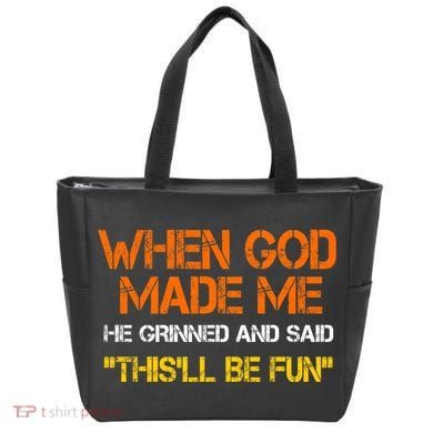 When God Made Me He Grinned Funny Meme Tote Bag