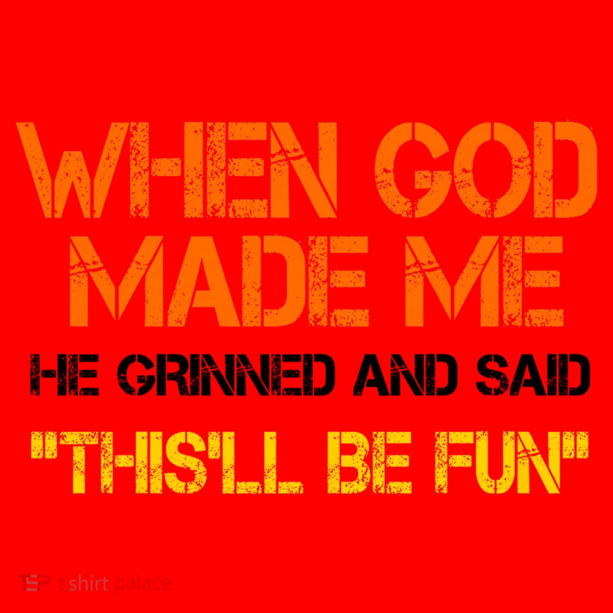 When God Made Me He Grinned Funny Meme Santa Hat