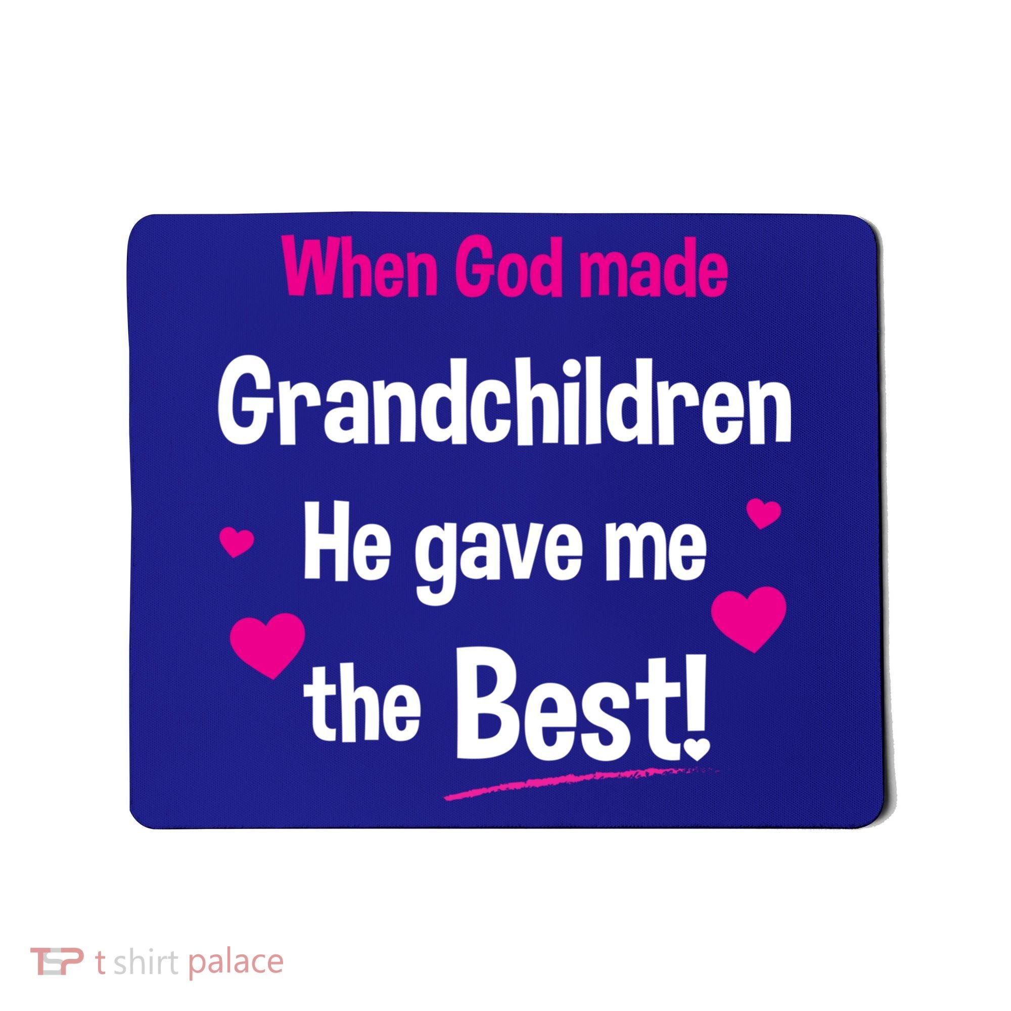 When God Made Grandchildren He Gave Me The Best Granny Gift Mousepad