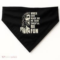 When God Made Me He Said This Will Be Fun Funny Quote USA-Made Doggie Bandana thumb 0