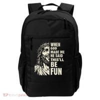 When God Made Me He Said This Will Be Fun Funny Quote Backpack thumb 0