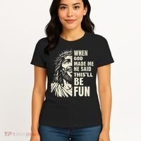 When God Made Me He Said This Will Be Fun Funny Quote Women's T-Shirt thumb 4