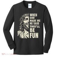When God Made Me He Said This Will Be Fun Funny Quote Kids Long Sleeve Shirt thumb 0