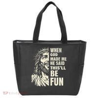 When God Made Me He Said This Will Be Fun Funny Quote Tote Bag thumb 0