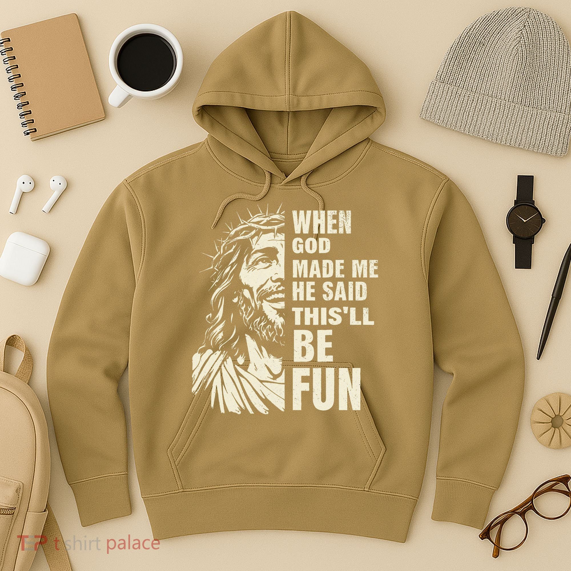 When God Made Me He Said This Will Be Fun Funny Quote Hoodie