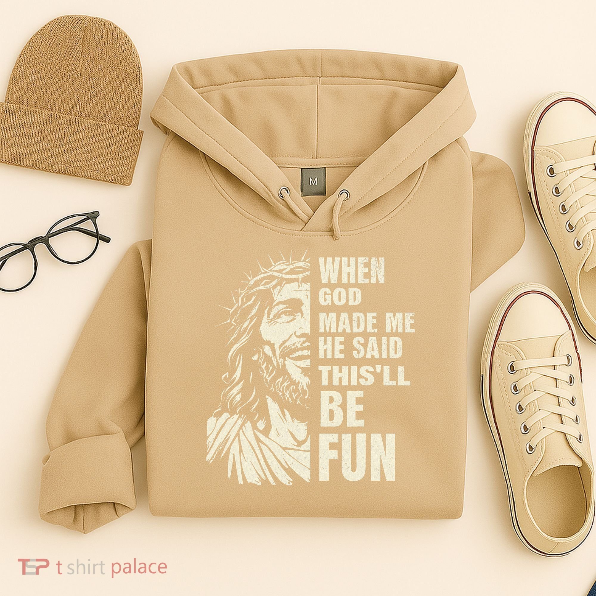 When God Made Me He Said This Will Be Fun Funny Quote Hoodie
