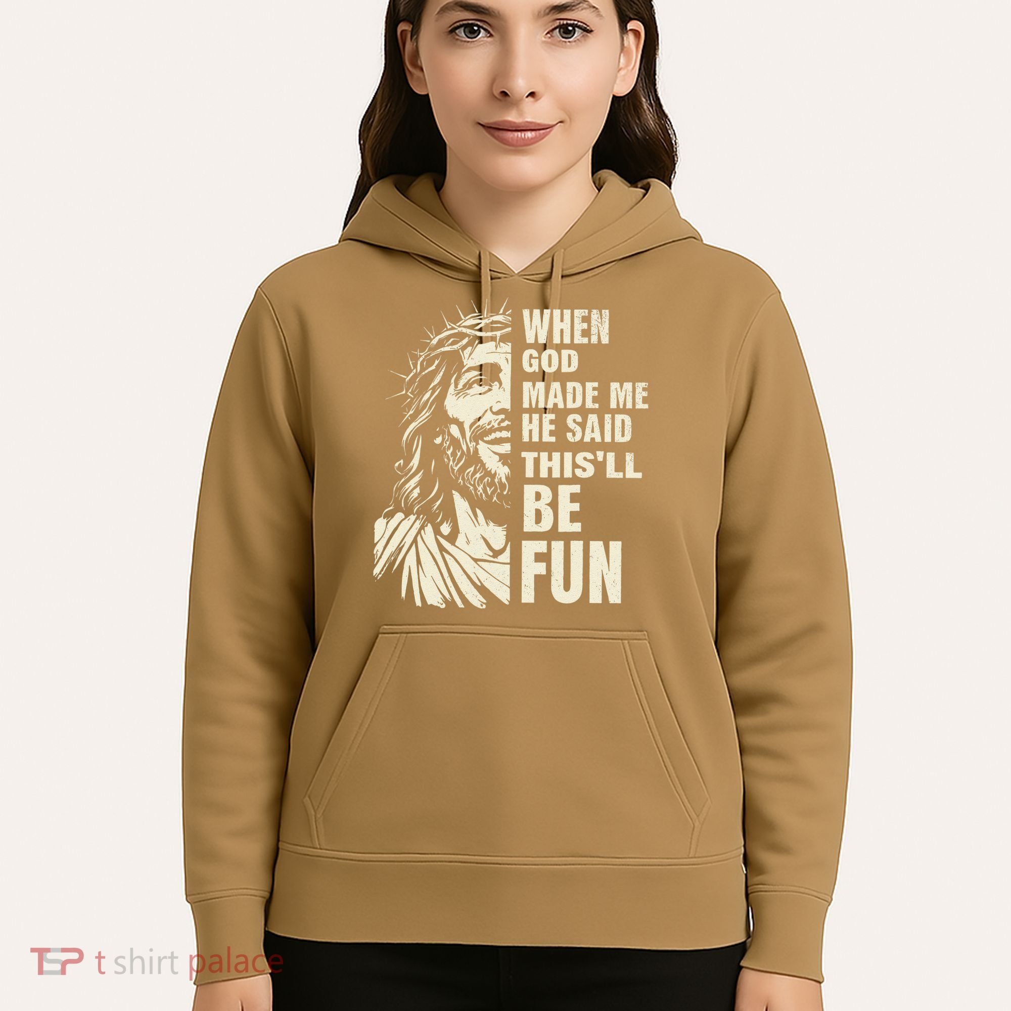 When God Made Me He Said This Will Be Fun Funny Quote Hoodie
