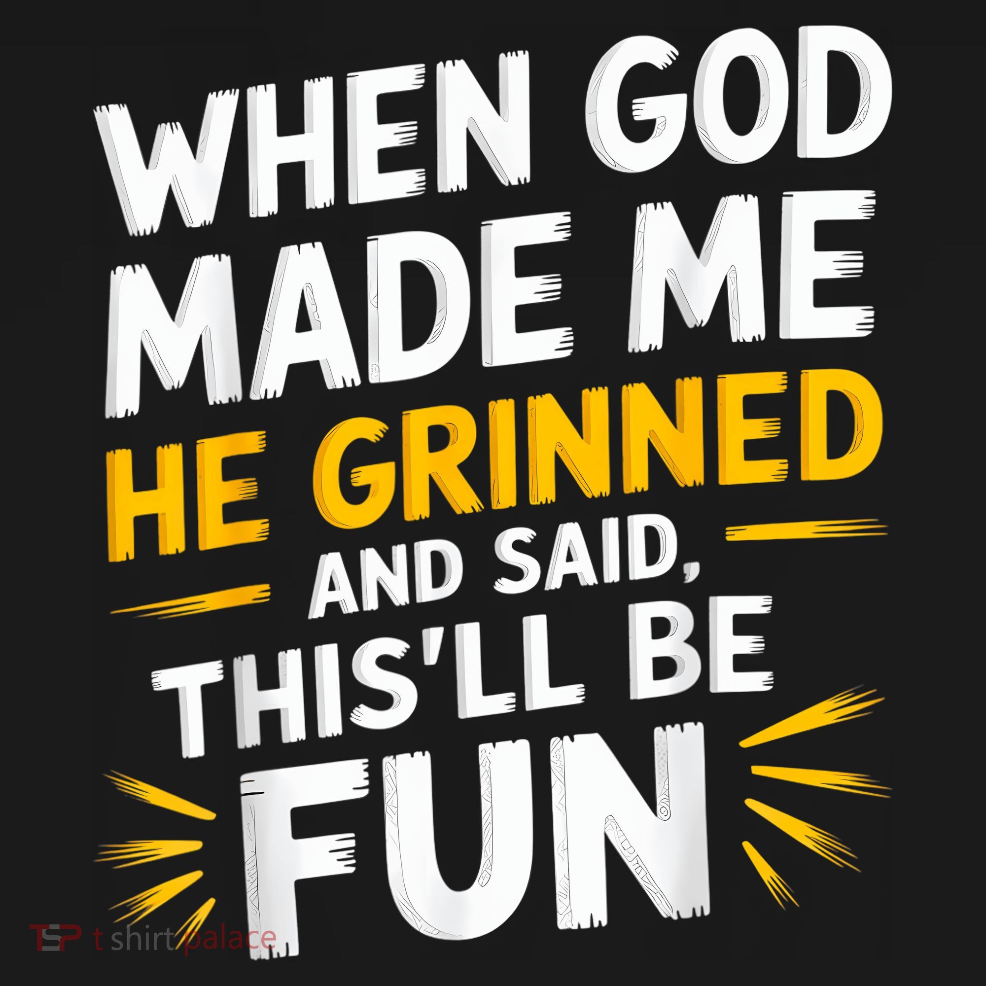 When God Made Me He Said This'll Be Fun Religious Quote Fun Women's Tank Top