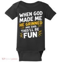 When God Made Me He Said This'll Be Fun Religious Quote Fun Baby Bodysuit thumb 0