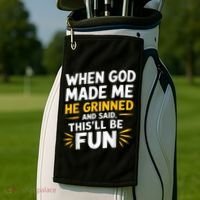 When God Made Me He Said This'll Be Fun Religious Quote Fun Golf Towel thumb 2
