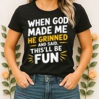 When God Made Me He Said This'll Be Fun Religious Quote Fun Women's T-Shirt thumb 2