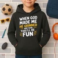 When God Made Me He Said This'll Be Fun Religious Quote Fun Kids Hoodie thumb 2