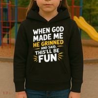 When God Made Me He Said This'll Be Fun Religious Quote Fun Kids Hoodie thumb 3