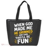 When God Made Me He Said This'll Be Fun Religious Quote Fun Tote Bag thumb 0