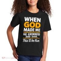 When God Made Me He Said This Will Be Fun, Funny Quote Kids T-Shirt thumb 2