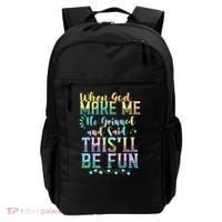 When God Made Me He Said This Will Be Fun Funny Quote Backpack thumb 0
