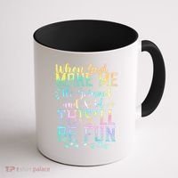 When God Made Me He Said This Will Be Fun Funny Quote Coffee Mug thumb 1