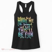 When God Made Me He Said This Will Be Fun Funny Quote Women's Tank Top thumb 0