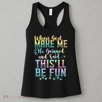 When God Made Me He Said This Will Be Fun Funny Quote Women's Tank Top thumb 3