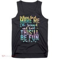 When God Made Me He Said This Will Be Fun Funny Quote Tank Top thumb 0