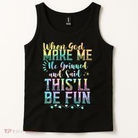 When God Made Me He Said This Will Be Fun Funny Quote Tank Top thumb 2