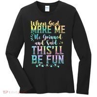 When God Made Me He Said This Will Be Fun Funny Quote Women's Long Sleeve Shirt thumb 0