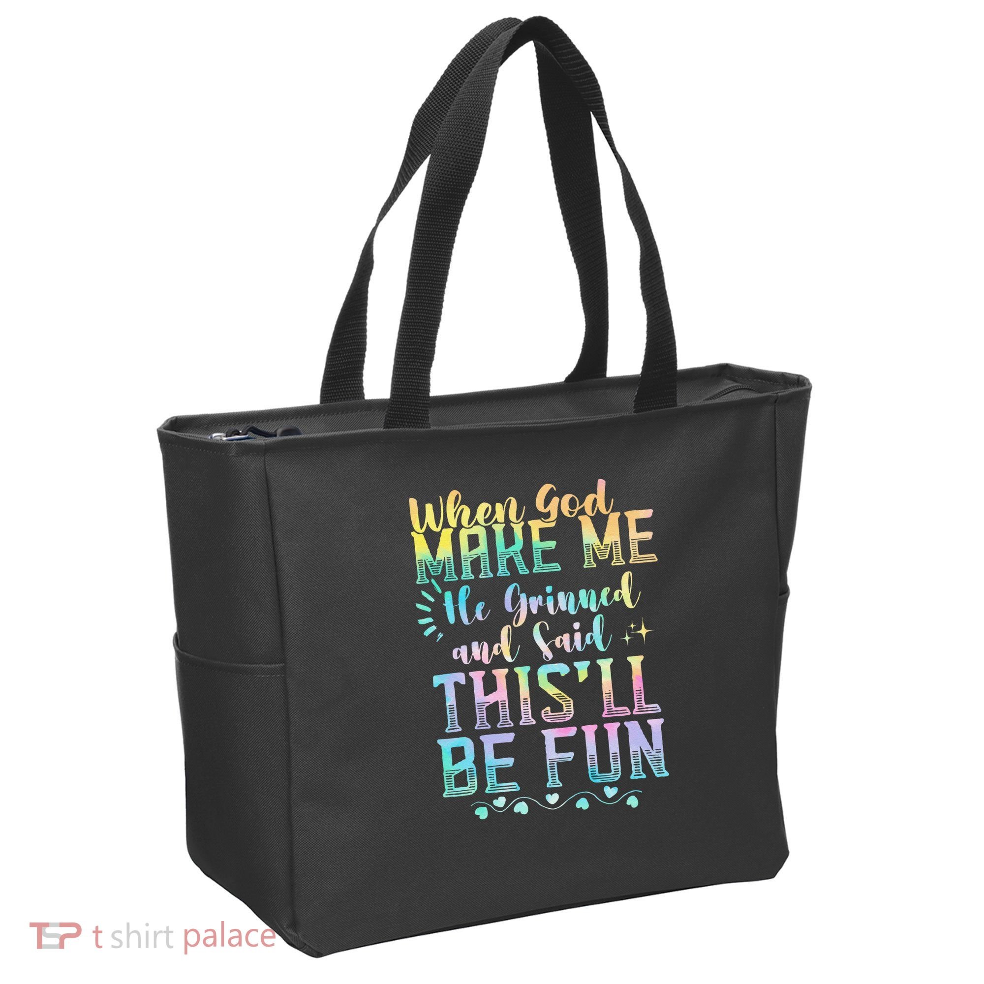 When God Made Me He Said This Will Be Fun Funny Quote Tote Bag