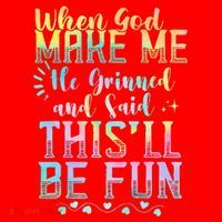 When God Made Me He Said This Will Be Fun Funny Quote Santa Hat thumb 1