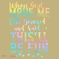 When God Made Me He Said This Will Be Fun Funny Quote Mousepad thumb 1