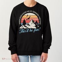 When God Made Me He Grinned And Said This'll Be Fun Women's Sweatshirt thumb 0