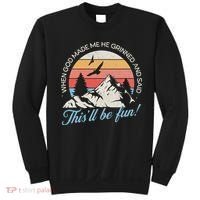 When God Made Me He Grinned And Said This'll Be Fun Sweatshirt thumb 0