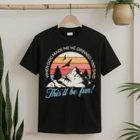 When God Made Me He Grinned And Said This'll Be Fun T-Shirt thumb 2