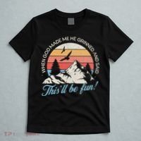 When God Made Me He Grinned And Said This'll Be Fun T-Shirt thumb 5