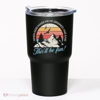 When God Made Me He Grinned And Said This'll Be Fun Tumbler thumb 0