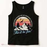 When God Made Me He Grinned And Said This'll Be Fun Tank Top thumb 2